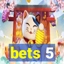 bets 5
